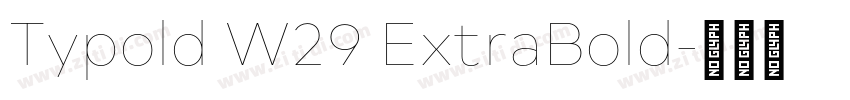 Typold W29 ExtraBold字体转换